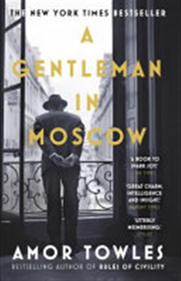 Knjiga A Gentleman in Moscow autora Amor Towles izdana 2017 kao meki uvez dostupna u Knjižari Znanje.