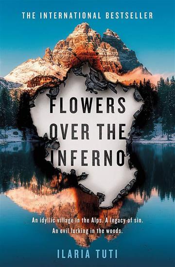 Knjiga Flowers Over the Inferno autora Ilaria Tuti izdana 2019 kao meki uvez dostupna u Knjižari Znanje.