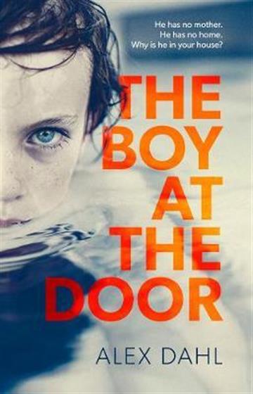 Knjiga Boy at the door autora Alex Dahl izdana 2018 kao meki uvez dostupna u Knjižari Znanje.