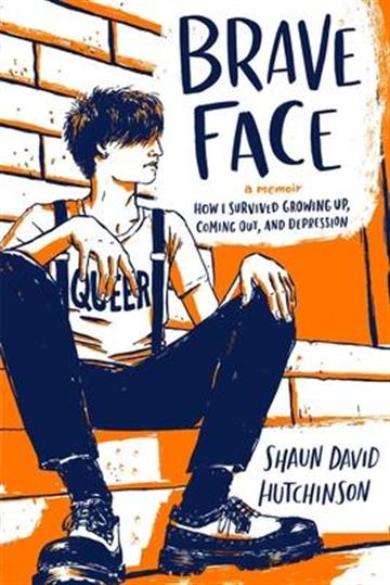 Knjiga Brave Face autora Shaun David Hutchins izdana 2020 kao meki uvez dostupna u Knjižari Znanje.