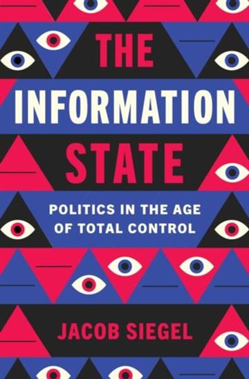Knjiga Information State autora Jacob Siegel izdana 2026 kao tvrdi uvez dostupna u Knjižari Znanje.