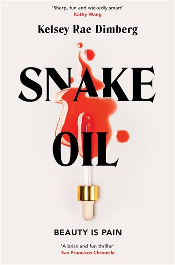 Knjiga Snake Oil autora Kelsey Rae Dimberg izdana 2025 kao meki uvez dostupna u Knjižari Znanje.