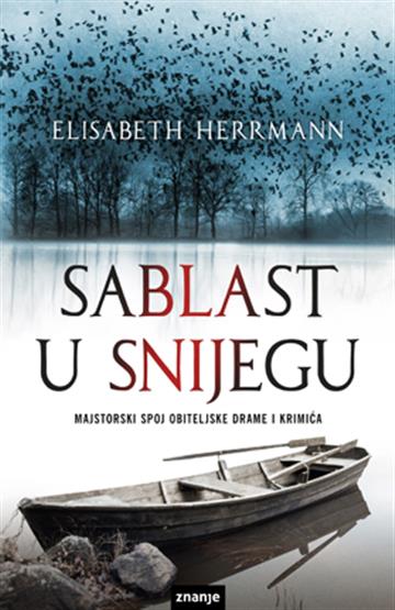 Knjiga Sablast u snijegu autora Elisabeth Herrmann izdana  kao meki uvez dostupna u Knjižari Znanje.