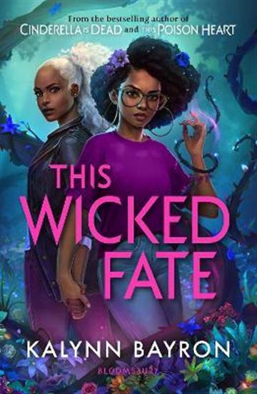 Knjiga This Wicked Fate autora Kalynn Bayron izdana 2022 kao meki uvez dostupna u Knjižari Znanje.
