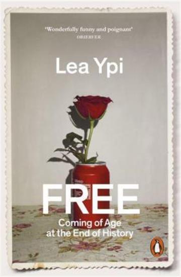 Knjiga Free autora Lea Ypi izdana 2022 kao meki uvez dostupna u Knjižari Znanje.
