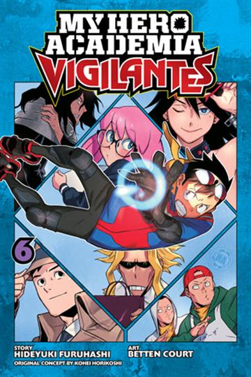 Knjiga My Hero Academia: Vigilantes, vol. 06 autora Hideyuki Furuhashi izdana 2019 kao meki uvez dostupna u Knjižari Znanje.
