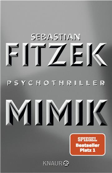 Knjiga Mimik autora Sebastian Fitzek izdana 2023 kao meki uvez dostupna u Knjižari Znanje.