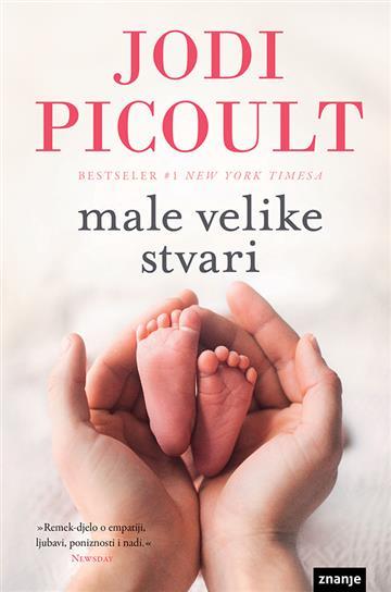 Knjiga Male velike stvari autora Jodi Picoult izdana 2019 kao tvrdi uvez dostupna u Knjižari Znanje.
