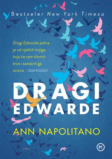 Knjiga Dragi Edwarde autora Ann Napolitano izdana 2021 kao meki uvez dostupna u Knjižari Znanje.
