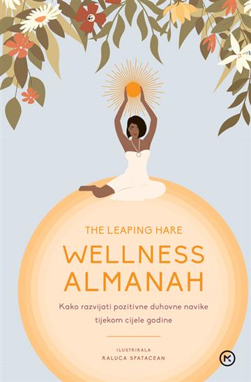 Knjiga Wellness almanah autora The Leaping Hare kolektiv izdana 2024 kao tvrdi uvez dostupna u Knjižari Znanje.