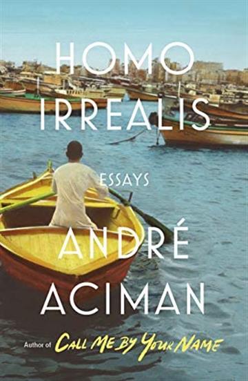 Knjiga Homo Irrealis autora André Aciman izdana 2021 kao meki uvezi dostupna u Knjižari Znanje.
