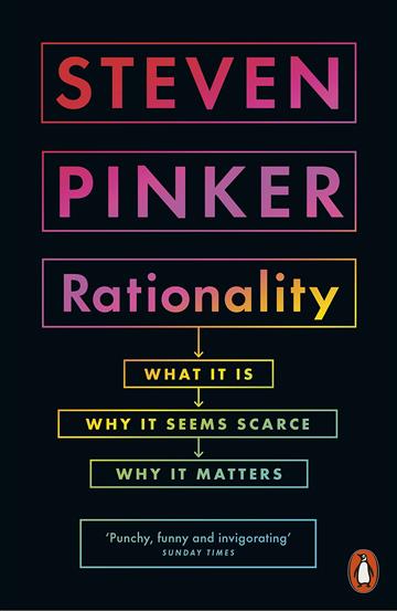 Knjiga Rationality autora Steven Pinker izdana 2022 kao meki uvez dostupna u Knjižari Znanje.