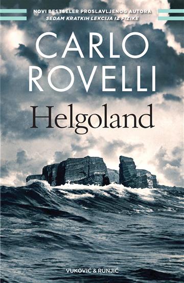 Knjiga Helgoland autora Carlo Rovelli izdana 2023 kao meki uvez dostupna u Knjižari Znanje.