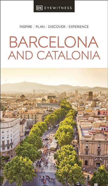 Knjiga Travel Guide Barcelona And Catalonia autora DK Eyewitness izdana 2022 kao meki uvez dostupna u Knjižari Znanje.