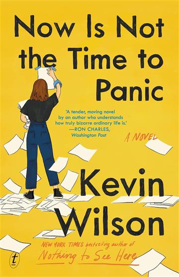 Knjiga Now Is Not The Time To Panic autora Kevin Wilson izdana 2023 kao meki uvez dostupna u Knjižari Znanje.