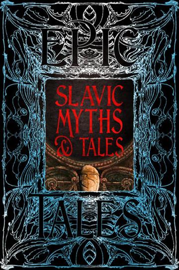 Knjiga Slavic Myths & Tales autora Kristijan Petrović izdana 2026 kao tvrdi uvez dostupna u Knjižari Znanje.