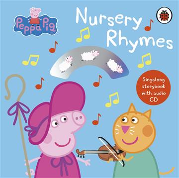Knjiga Peppa Pig: Nursery Rhymes: Singalong Storybook with Audio CD autora Peppa Pig izdana 2019 kao tvrdi uvez dostupna u Knjižari Znanje.