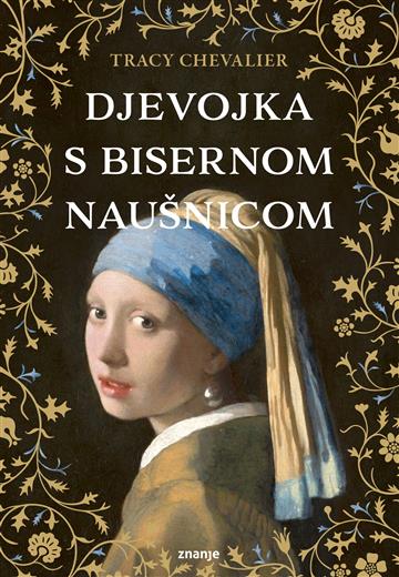 Knjiga Djevojka s bisernom naušnicom autora Tracy Chevalier izdana 2026 kao meki uvez dostupna u Knjižari Znanje.