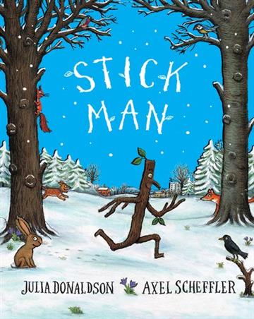 Knjiga Stick Man autora Julia Donaldson izdana 2017 kao meki uvez dostupna u Knjižari Znanje.