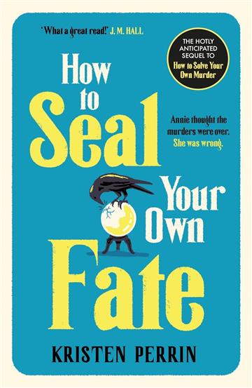Knjiga How to Seal Your Own Fate autora Kristen Perrin izdana 2025 kao meki uvez dostupna u Knjižari Znanje.