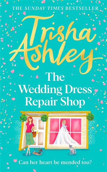 Knjiga Wedding Dress Repair Shop autora Trisha Ashley izdana 2023 kao tvrdi uvez dostupna u Knjižari Znanje.