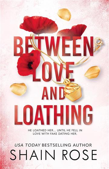 Knjiga Between Love and Loathing autora Shain Rose izdana 2024 kao meki uvez dostupna u Knjižari Znanje.