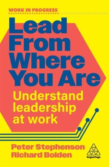 Knjiga Lead From Where You Are autora Peter Stephenson izdana 2026 kao meki uvez dostupna u Knjižari Znanje.