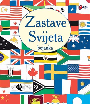 Knjiga Bojanka zastave svijeta autora Grupa autora izdana 2018 kao meki uvez dostupna u Knjižari Znanje.