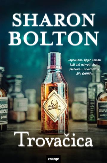 Knjiga Trovačica autora Sharon Bolton izdana 2022 kao meki dostupna u Knjižari Znanje.