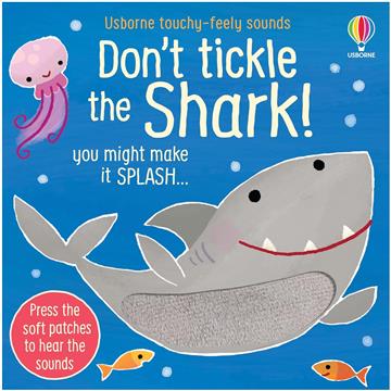 Knjiga Don't Tickle The Shark! autora Usborne izdana 2023 kao tvrdi uvez dostupna u Knjižari Znanje.