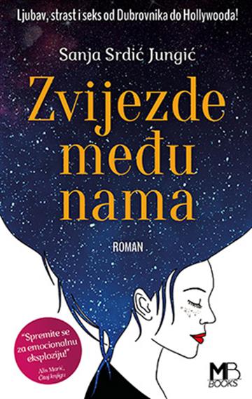 Knjiga Zvijezde među nama autora Sanja Srdić Jungić izdana 2019 kao meki uvez dostupna u Knjižari Znanje.
