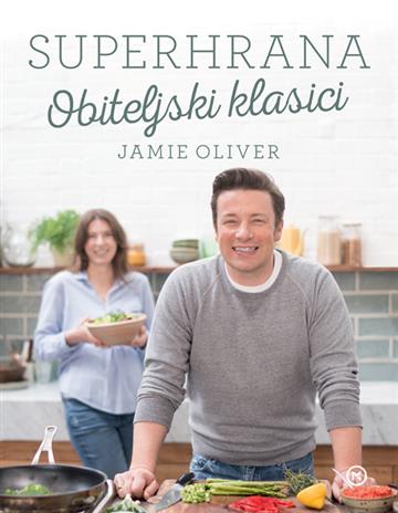 Knjiga Superhrana - Obiteljski recepti autora Jamie Oliver izdana 2018 kao tvrdi uvez dostupna u Knjižari Znanje.