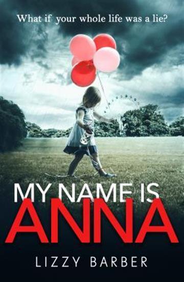Knjiga My Name Is Anna autora Lizzy Barber izdana 2019 kao meki uvez dostupna u Knjižari Znanje.