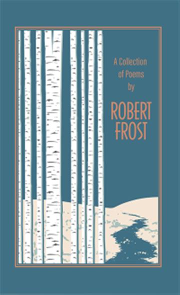 Knjiga A Collection of Poems autora Robert Frost izdana 2019 kao tvrdi uvez dostupna u Knjižari Znanje.