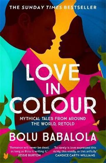 Knjiga Love in Colour autora Bolu Babalola izdana 2021 kao meki uvez dostupna u Knjižari Znanje.