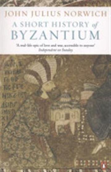 Knjiga A Short History of Byzantium autora John Julius Norwich izdana 2013 kao meki uvez dostupna u Knjižari Znanje.