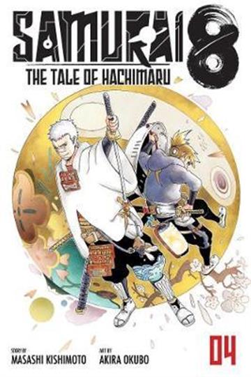 Knjiga Samurai 8: The Tale of Hachimaru, vol. 04 autora Masashi Kishimoto izdana 2020 kao meki uvez dostupna u Knjižari Znanje.