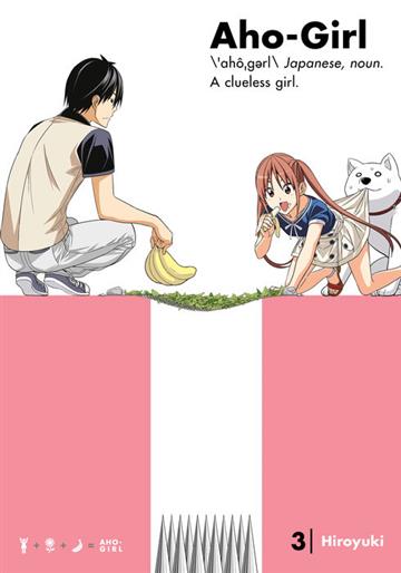 Knjiga Aho-Girl: A Clueless Girl, vol. 03 autora Hiroyuki izdana 2017 kao meki uvez dostupna u Knjižari Znanje.