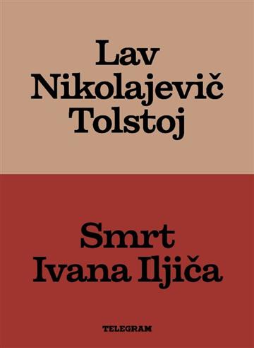 Knjiga Smrt Ivana Iljiča autora Lav Nikolajevič Tolstoj izdana 2026 kao tvrdi uvez dostupna u Knjižari Znanje.