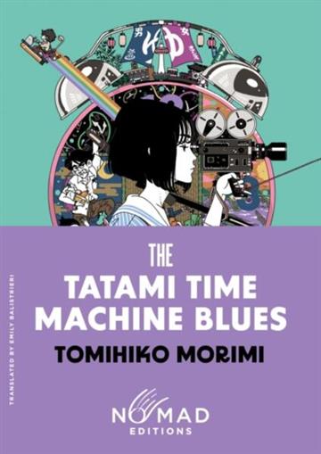 Knjiga The Tatami Time Machine Blues autora Tomihiko Morimi izdana 2026 kao meki uvez dostupna u Knjižari Znanje.