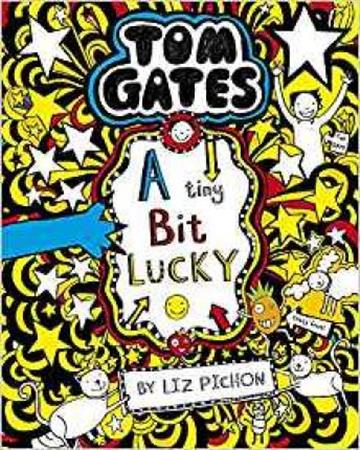 Knjiga Tom Gates #07: A Tiny Bit Lucky autora Liz Pinchon izdana 2019 kao meki uvez dostupna u Knjižari Znanje.