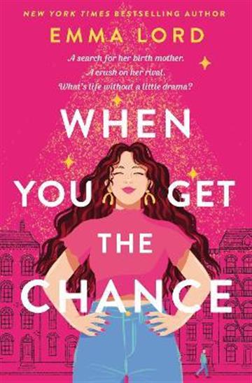 Knjiga When You Get The Chance autora Emma Lord izdana 2022 kao meki uvez dostupna u Knjižari Znanje.
