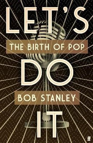 Knjiga Let's Do It autora Bob Stanley izdana 2022 kao meki uvez dostupna u Knjižari Znanje.