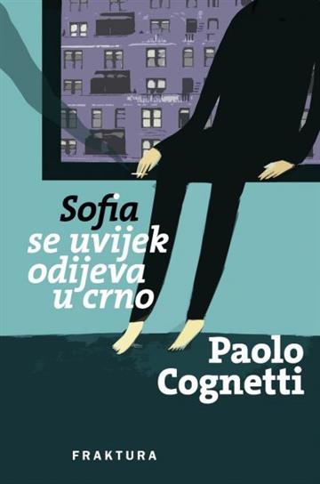 Knjiga Sofia se uvijek odijeva u crno autora Paolo Cognetti izdana 2016 kao tvrdi uvez dostupna u Knjižari Znanje.