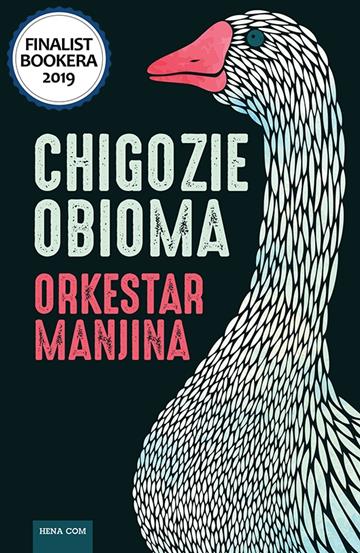 Knjiga Orkestar manjina autora Chigozie Obioma izdana 2019 kao meki uvez dostupna u Knjižari Znanje.