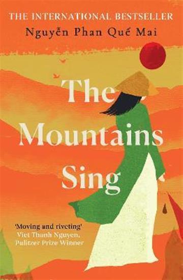 Knjiga Mountains Sing autora Nguyen Phan Que Mai izdana 2021 kao meki uvez dostupna u Knjižari Znanje.