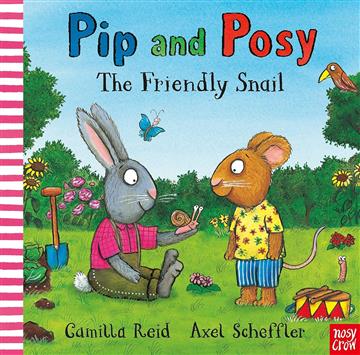 Knjiga Pip and Posy: Friendly Snail (Where Are You?) autora Axel Scheffler izdana 2022 kao meki uvez dostupna u Knjižari Znanje.