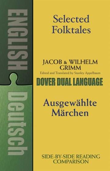 Knjiga Selected Folktales/Ausgewählte Märchen:A Dual-Language Book autora Brothers Grimm izdana 2003 kao meki uvez dostupna u Knjižari Znanje.