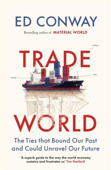 Knjiga Trade World autora Ed Conway izdana 2026 kao meki uvez dostupna u Knjižari Znanje.