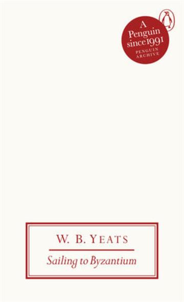 Knjiga Sailing to Byzantium autora William Butler Yeats izdana 2025 kao meki uvez dostupna u Knjižari Znanje.